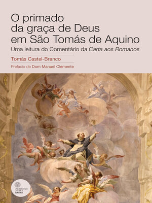 cover image of O primado da graça de Deus em São Tomás de Aquino. Uma leitura do Comentário da Carta aos Romanos